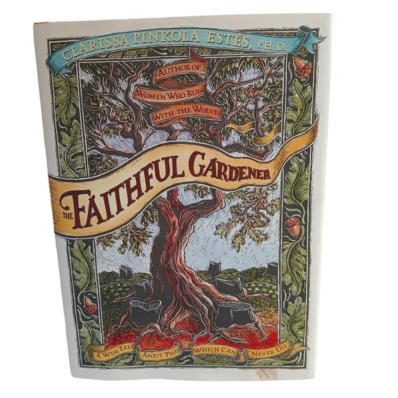 SOLD Faithful Gardener: A Wise Tale About That Which Can Never Die Hardcover - Picture 2 of 7